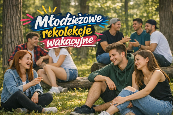 Młodzieżowe rekolekcje wakacyjne 2026